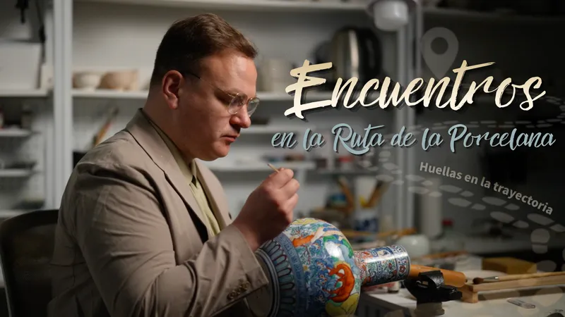 Huellas en la trayectoria: Encuentros en la Ruta de la Porcelana