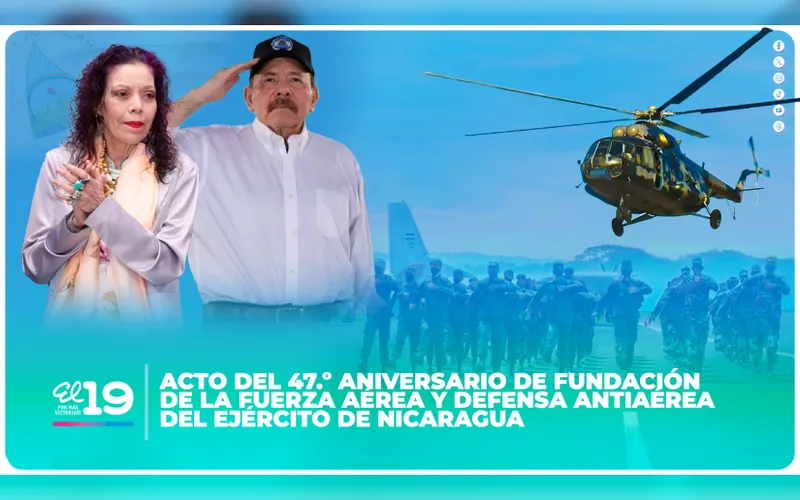 Acto del 47.º aniversario de fundación de la Fuerza Aérea y Defensa Antiaérea del Ejército de Nicaragua