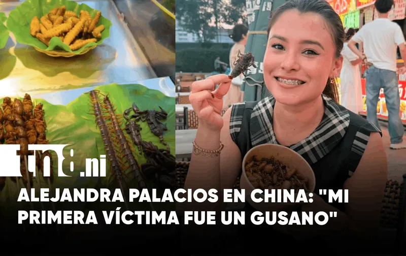 Alejandra Palacios en China: «Probé insectos y esta fue mi reacción al primer bocado»