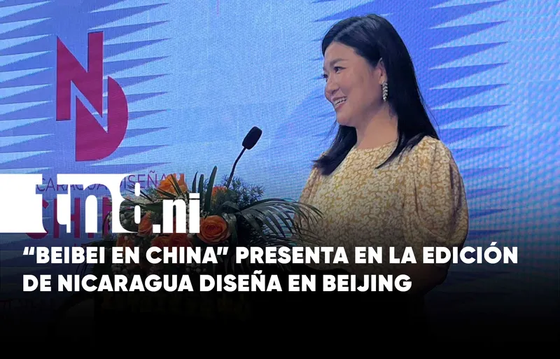 «Beibei en China» presenta primera edición de Nicaragua Diseña en Beijing