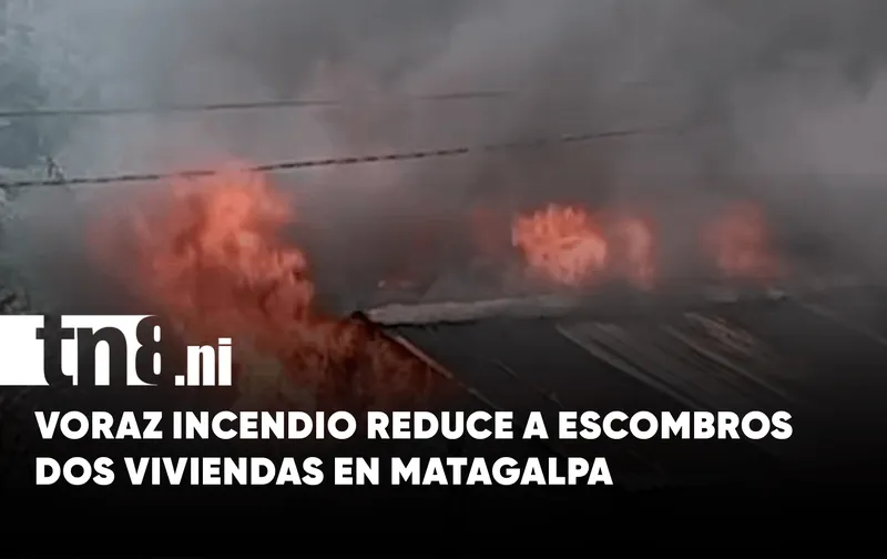 Dos viviendas quedan reducidas a cenizas tras voraz incendio en Matagalpa