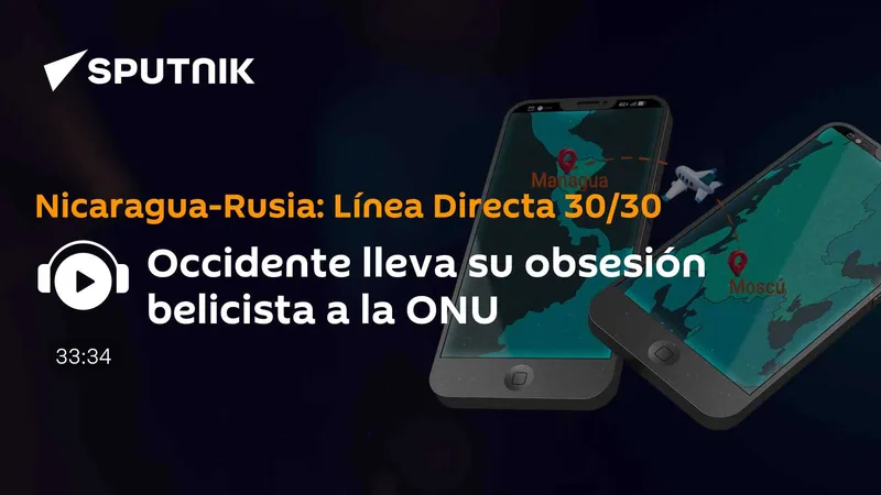 Occidente lleva su obsesión belicista a la ONU