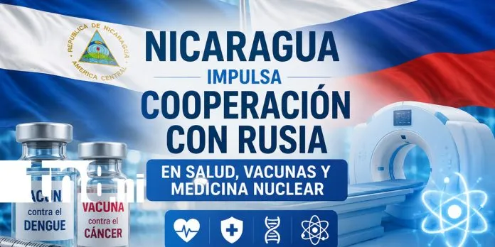 Nicaragua impulsa cooperación con Rusia en salud, vacunas y medicina nuclear