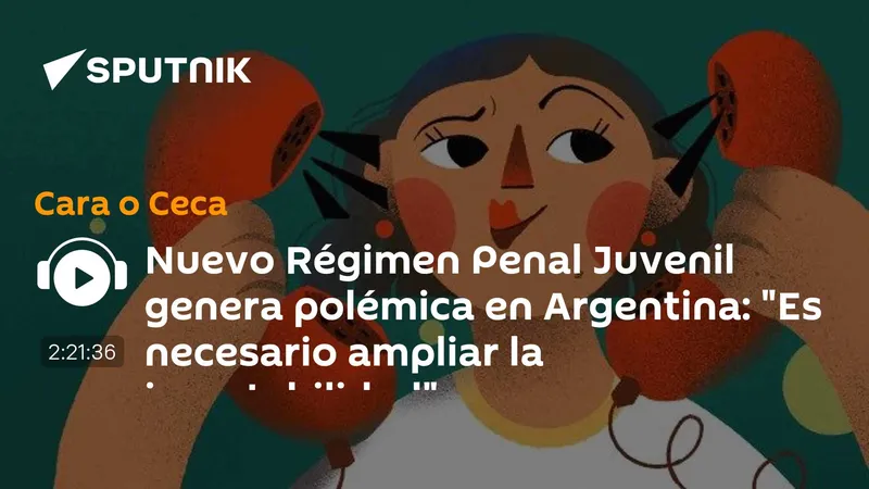 Nuevo Régimen Penal Juvenil genera polémica en Argentina: "Es necesario ampliar la imputabilidad"