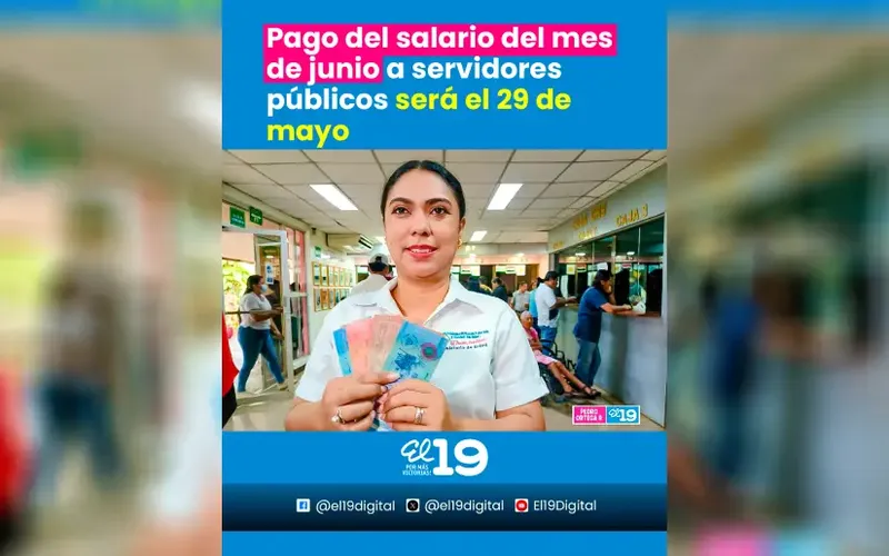 Pago del salario del mes de junio a servidores públicos será el 29 de mayo