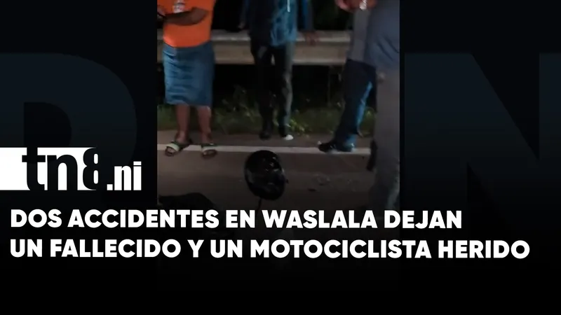 Tragedia en Waslala: un fallecido y un lesionado en accidentes de tránsito