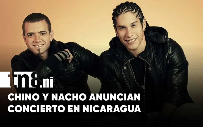 ¡Confirmado! Chino y Nacho regresan a Nicaragua con su gira mundial