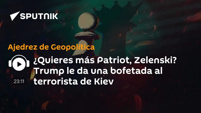 ¿Quieres más Patriot, Zelenski? Trump le da una bofetada al terrorista de Kiev
