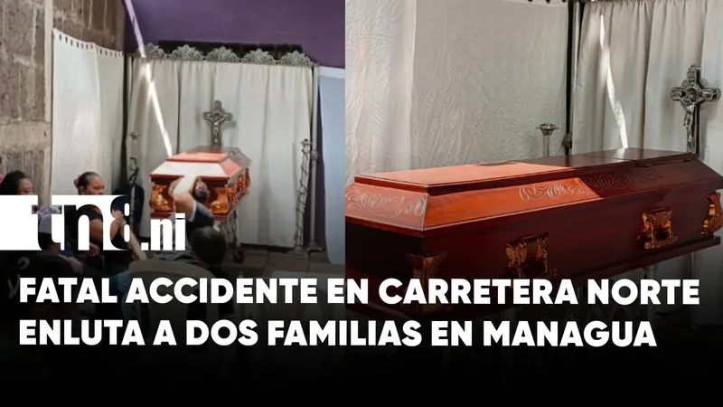 Fatal accidente en carretera Norte enluta a dos familias en Managua