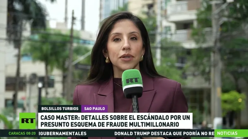 Caso Master: detalles sobre el escándalo por un presunto fraude multimillionario en Brasil
