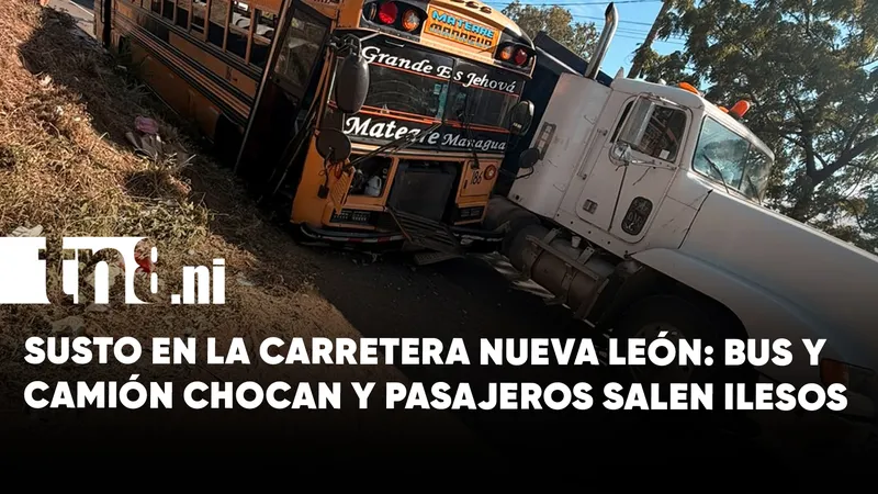 Choque entre bus Managua-Mateare y camión deja daños materiales y un gran susto