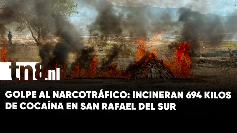 Policía Nacional incinera 694 kilos de cocaína incautados en San Rafael del Sur
