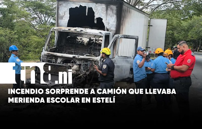 Incendio afecta camión que transportaba productos de la Merienda Escolar en Estelí