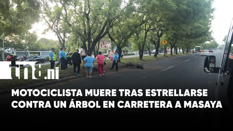 Motociclista pierde la vida tras impactar contra un árbol en carretera a Masaya