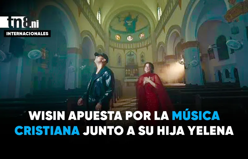 Wisin estrena una canción cristiana junto a su hija Yelena