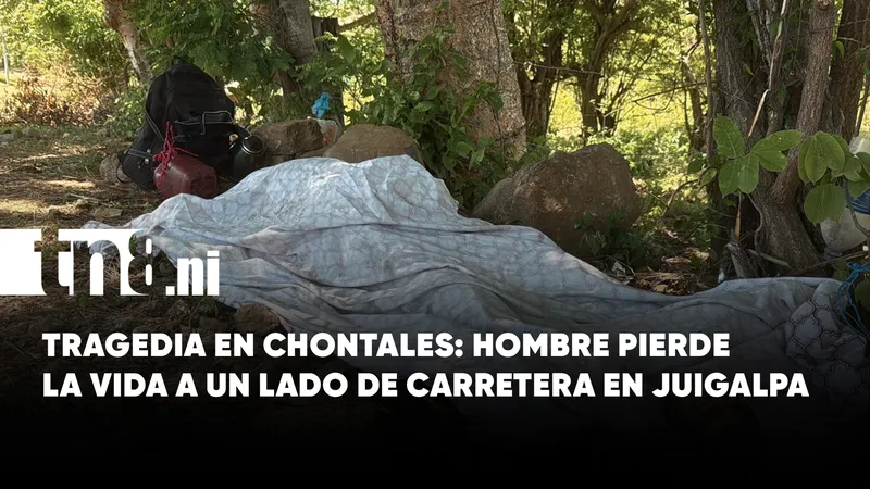 Hombre pierde la vida de forma repentina a un lado de carretera en Juigalpa,...