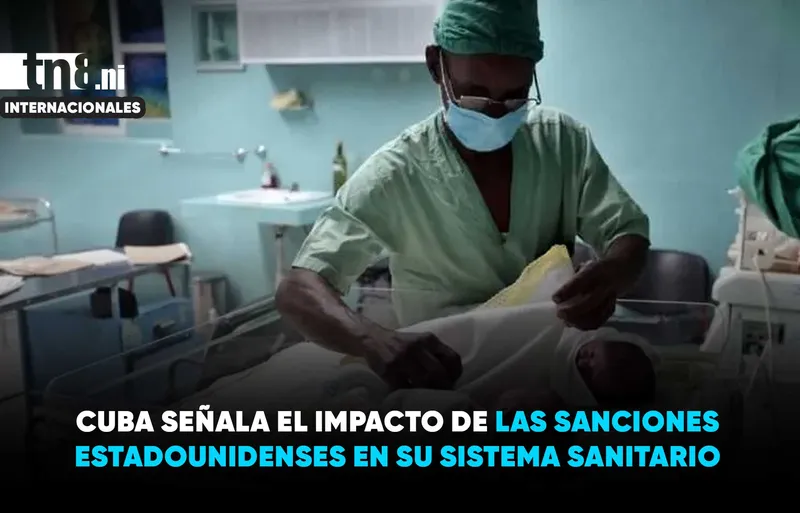 Medico cubano denuncia impacto del bloqueo de Estados Unidos en la atención a pacientes...