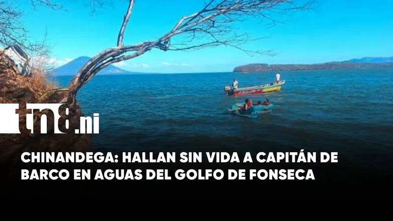 Hallan sin vida a capitán de barco en aguas del Golfo de Fonseca, Chinandega