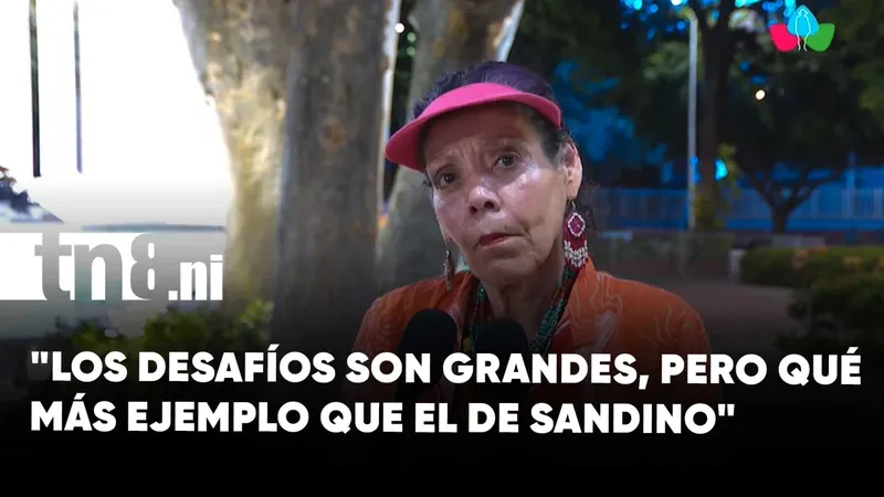Copresidenta de Nicaragua: «Los desafíos son grandes, pero qué más ejemplo que el de...
