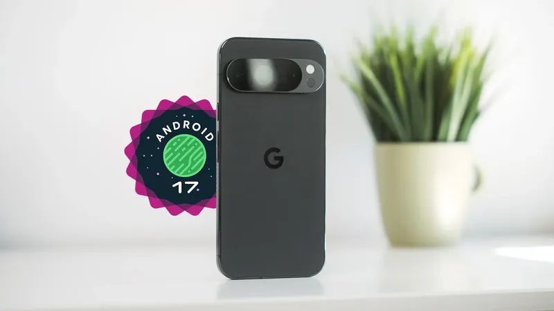 3 problemas de Android 17 que están amargando a los usuarios de Google Pixel