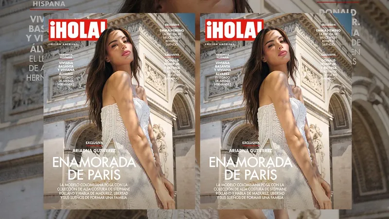 En la portada de ¡HOLA!, Ariadna Gutiérrez, una mujer fortalecida y enamorada de París