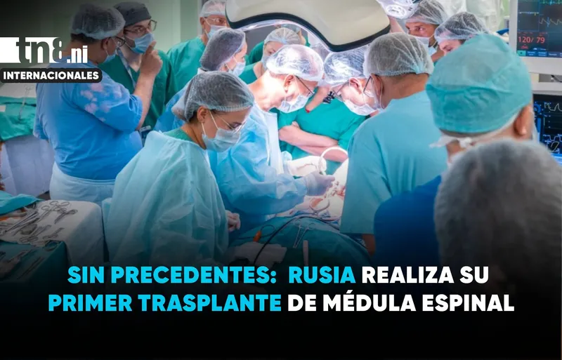 ¡Histórico! Rusia realiza su primer trasplante de médula espinal