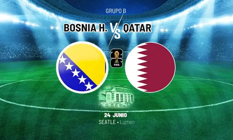 Bosnia vs Catar: horario y dónde ver el Mundial 2026 EN VIVO