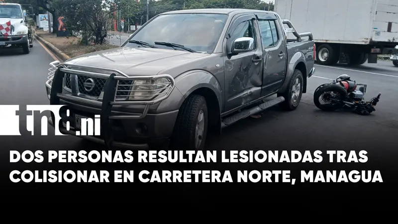 Dos lesionados tras colisión entre motocicleta y camioneta en Carretera Norte, Managua
