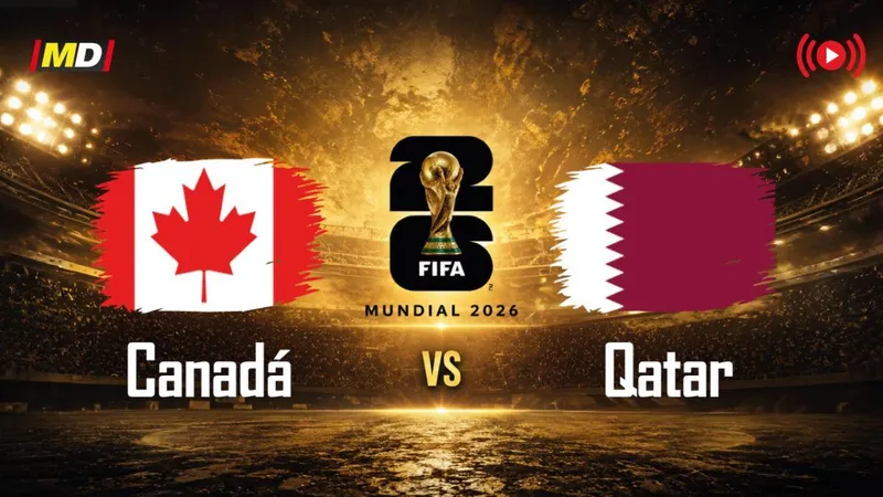Canadá - Qatar, en directo | Mundial 2026