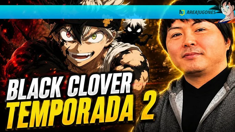 La temporada 2 de Black Clover confirma a su director, y es justo el nombre que los fans querían ver