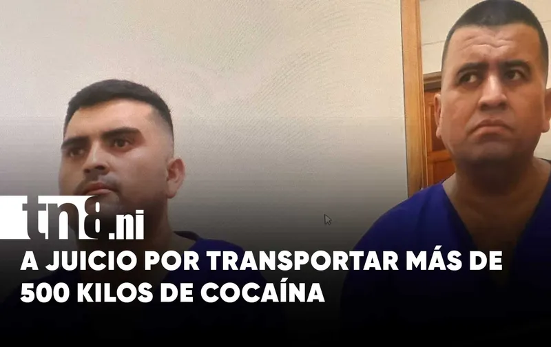 Enfrentarán juicio en Managua por transportar más de 500 kilos de cocaína