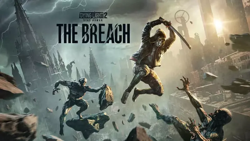 Dying Light 2: Stay Human – The Breach abre sus puertas