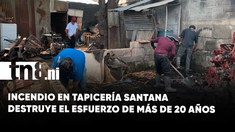 Tapicería Santana quedó reducida a cenizas; familia pierde el esfuerzo de más de 20...