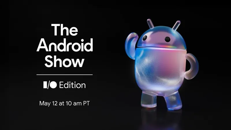 Todas las novedades de The Android Show 2026: una revolución para Android con la IA como absoluta protagonista
