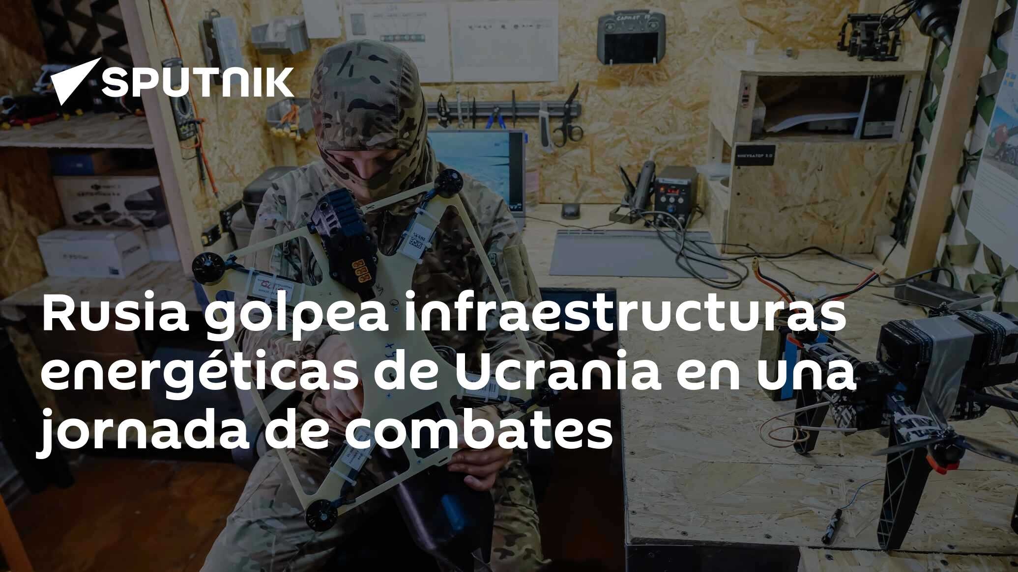 Rusia golpea infraestructuras energéticas de Ucrania en una jornada de combates