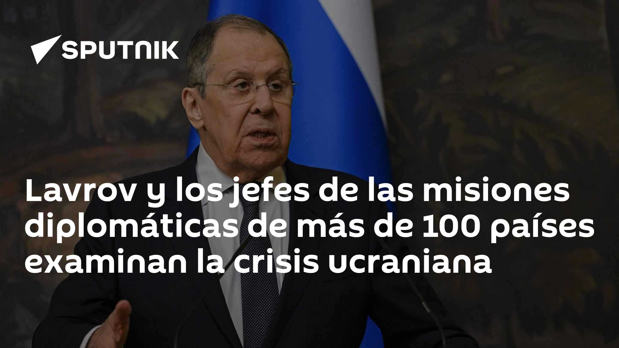 Lavrov y los jefes de las misiones diplomáticas de más de 100 países examinan la crisis ucraniana
