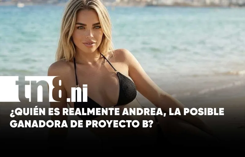 ¿Quién es Andrea, la posible ganadora del Proyecto B?