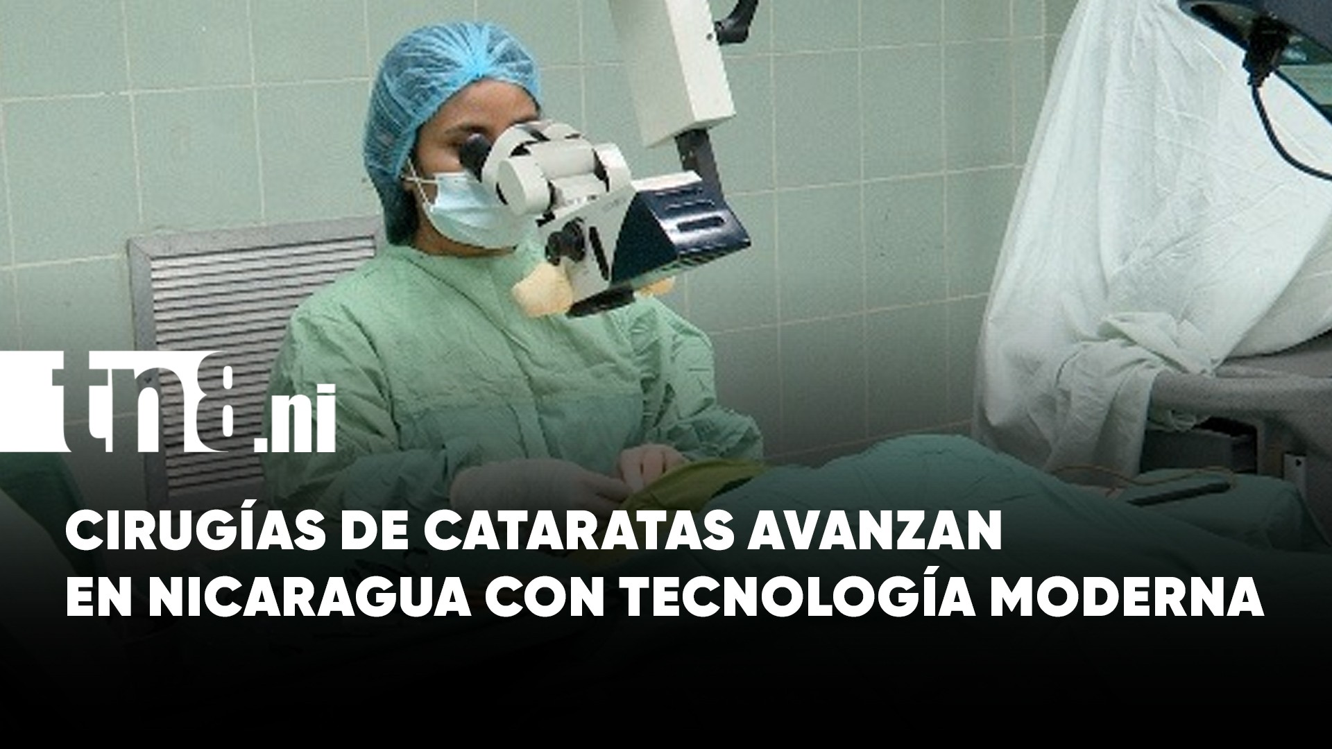 Cirugías de cataratas avanzan en Nicaragua con tecnología moderna