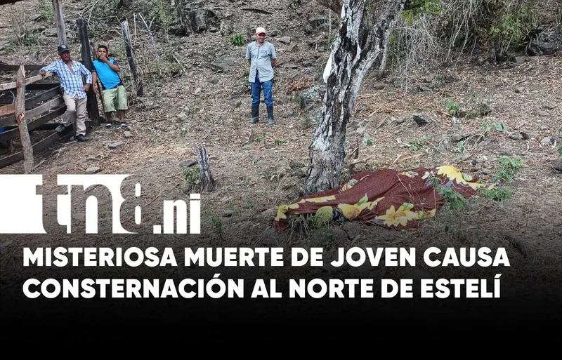 Investigan extraña muerte de joven en comunidad El Dorado, al norte de Estelí