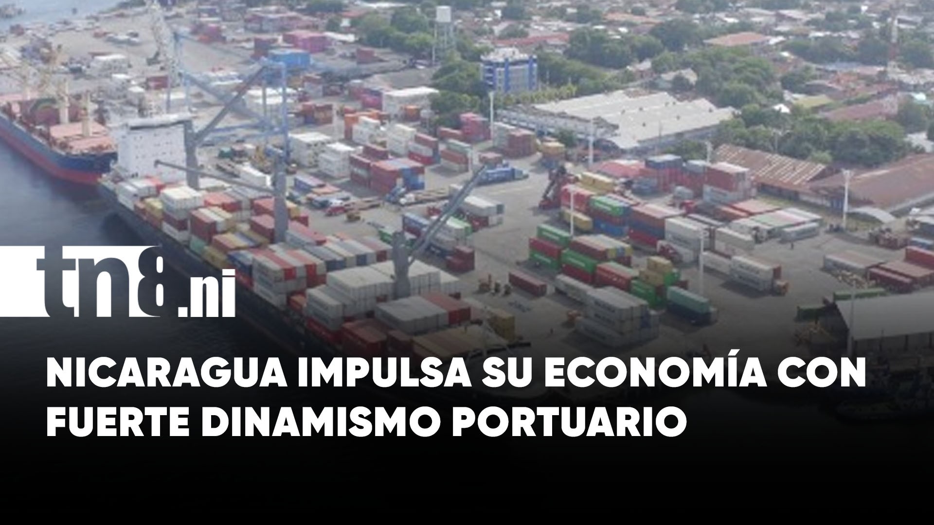 Nicaragua impulsa su economía con fuerte dinamismo portuario