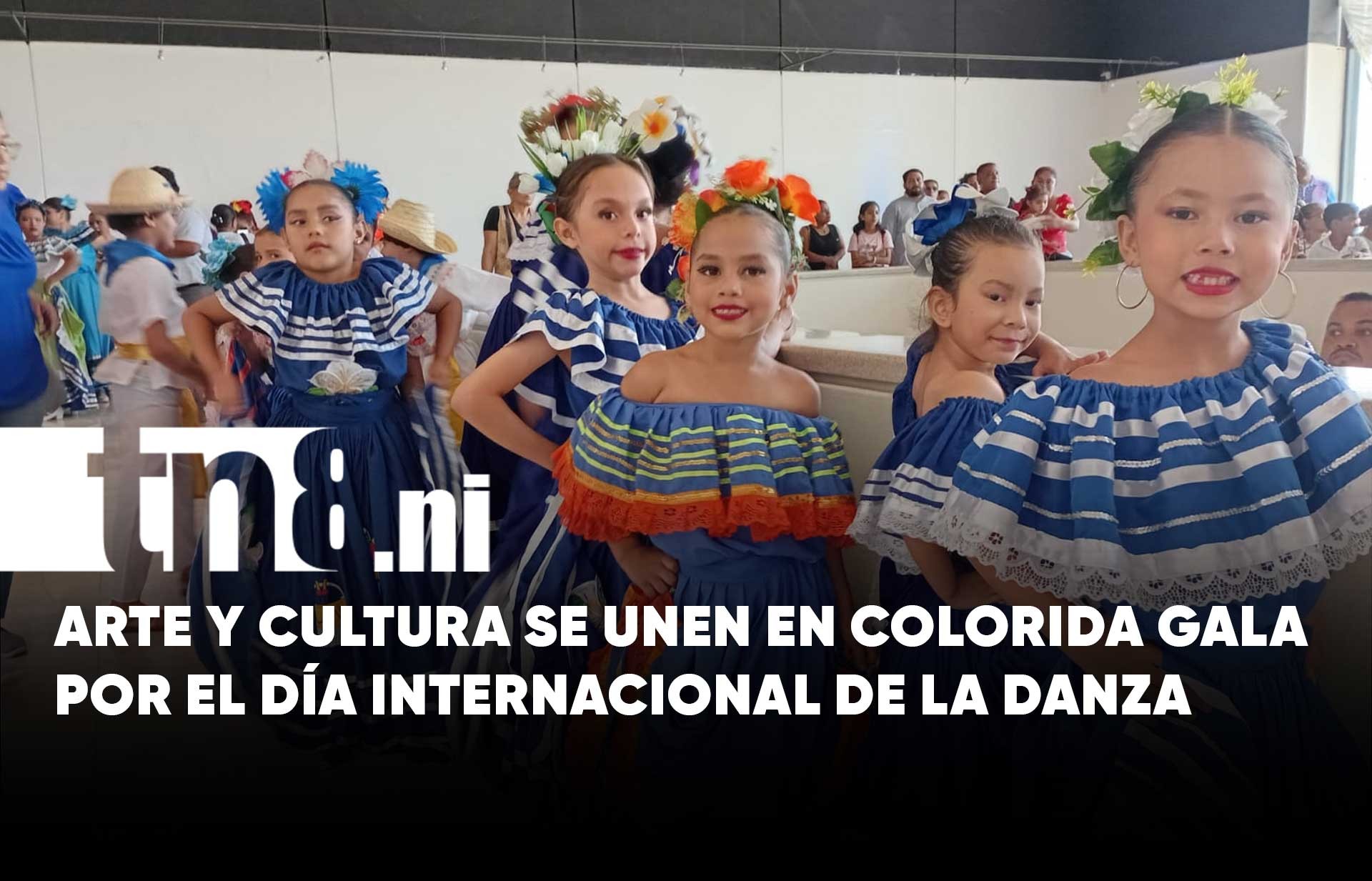 Nicaragua celebra el Día Internacional de la Danza con un derroche de cultura