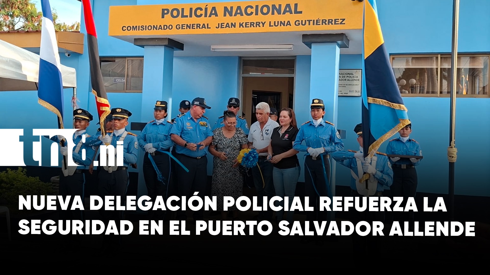 Policía Nacional inaugura delegación en el Puerto Salvador Allende en Managua