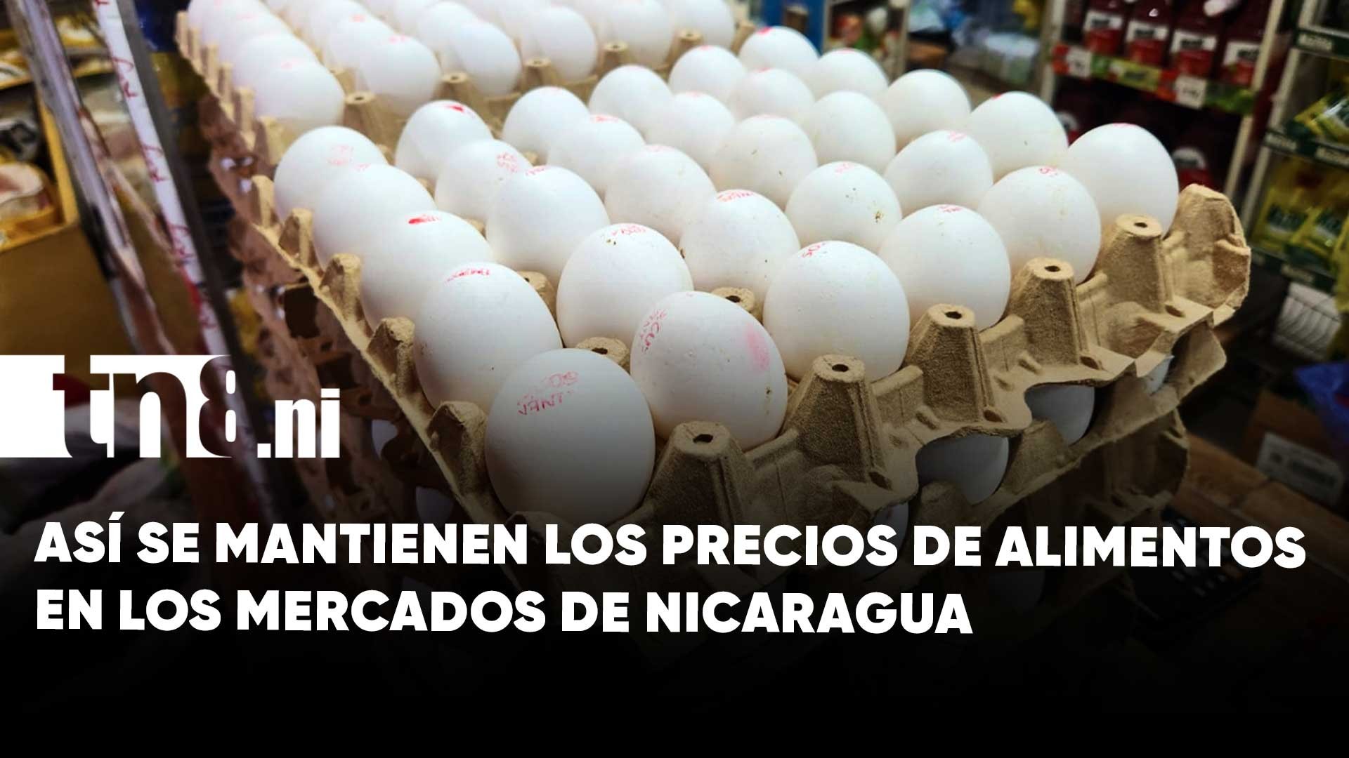 Mercados de Nicaragua garantizan estabilidad en los alimentos