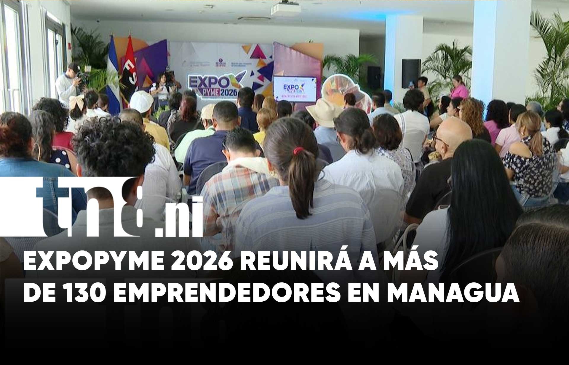 Emprendedores de toda Nicaragua presentarán su oferta en ExpoPyme 2026